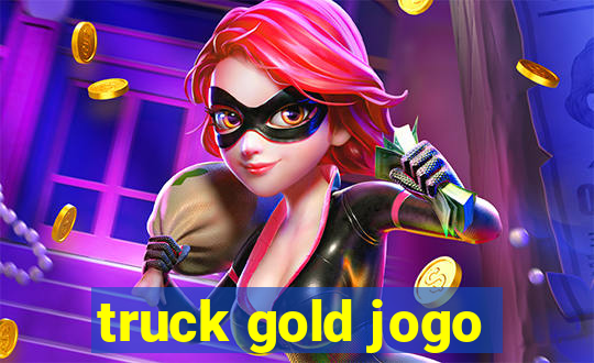 truck gold jogo